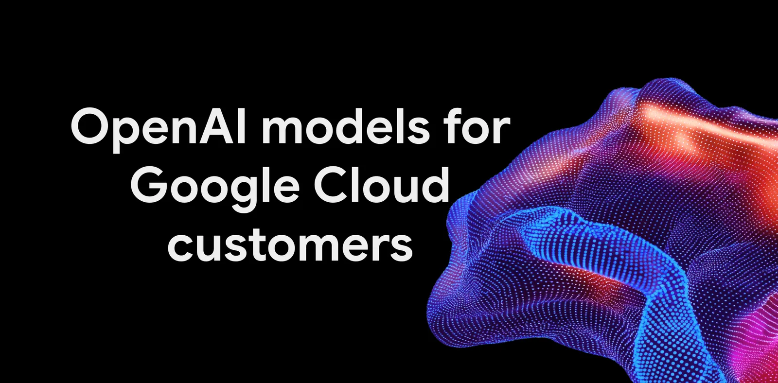 GPT, Gemini и Claude вече заедно в Google Cloud