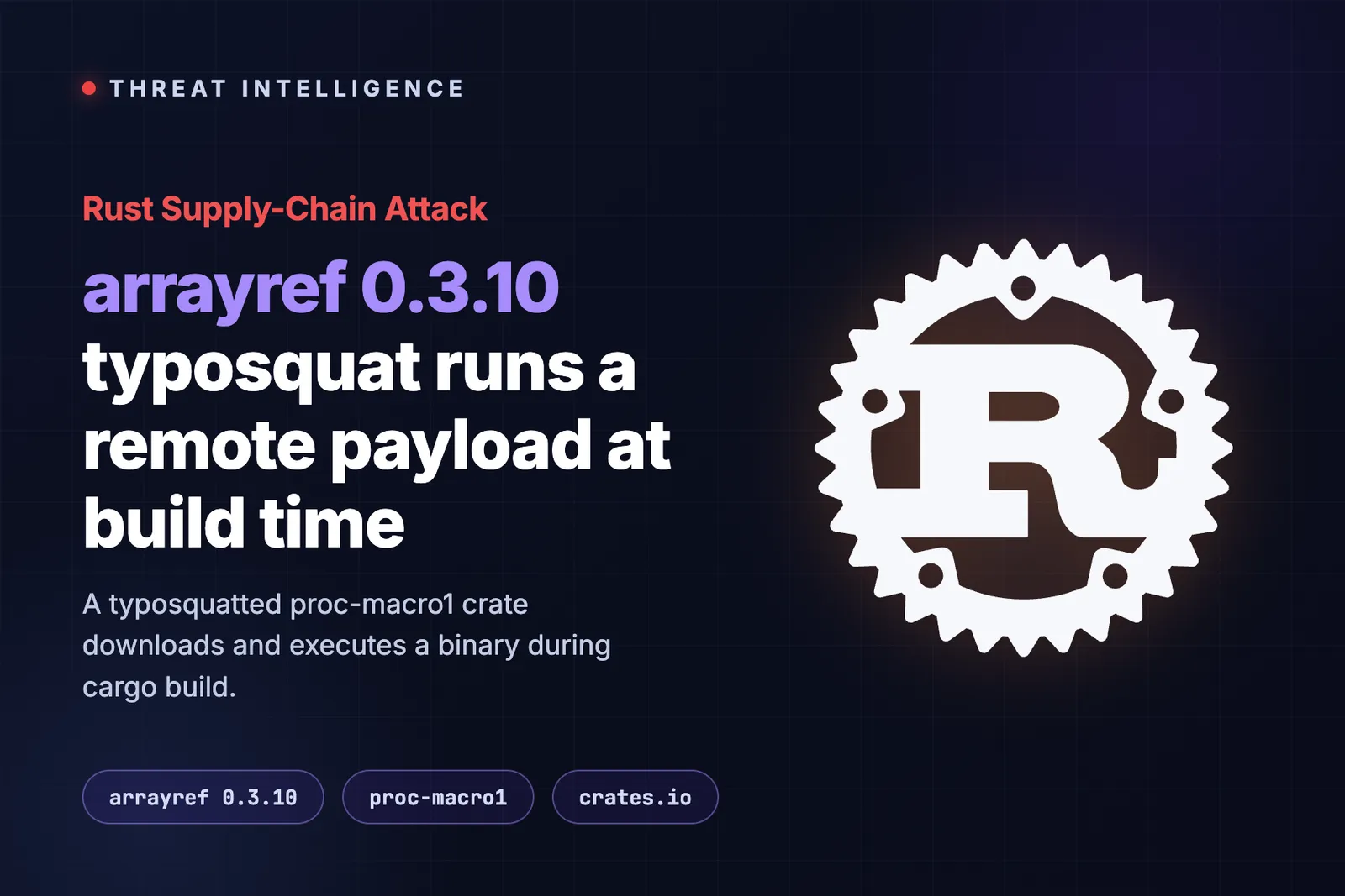 Атака в Rust: заразен arrayref с 245 млн. тегления